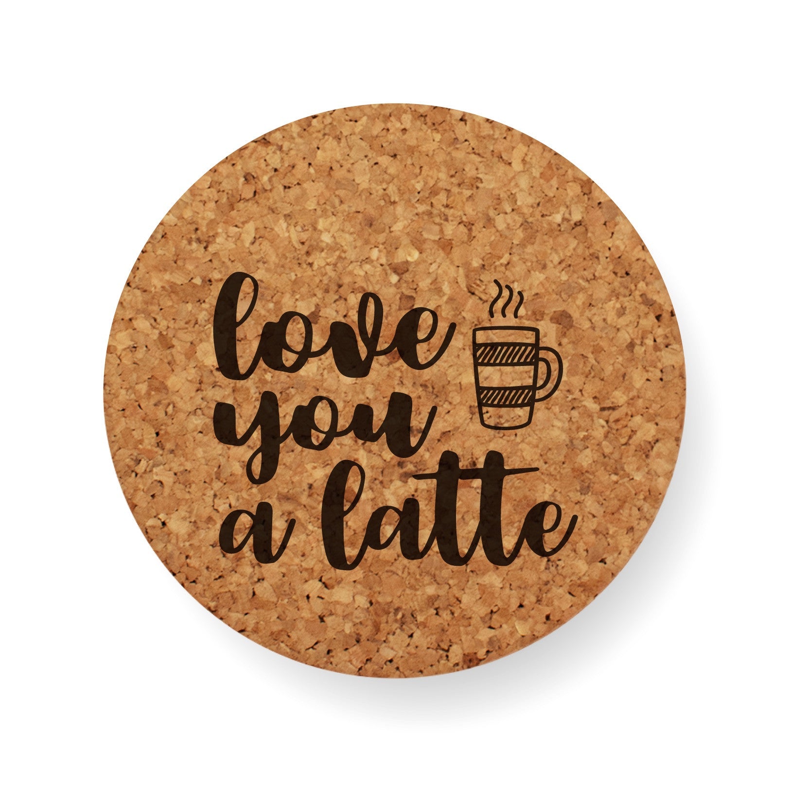 LOVE YOU A LATTE COASTER